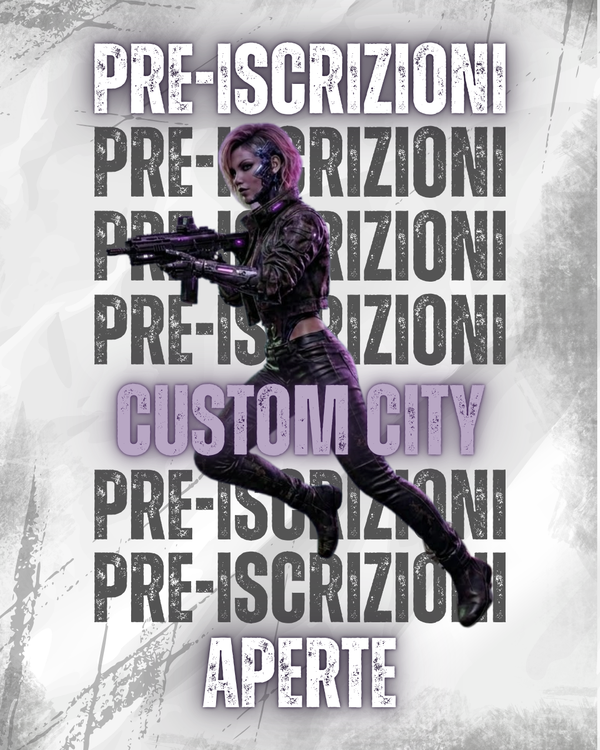 Custom City: PRE-ISCRIZIONI
